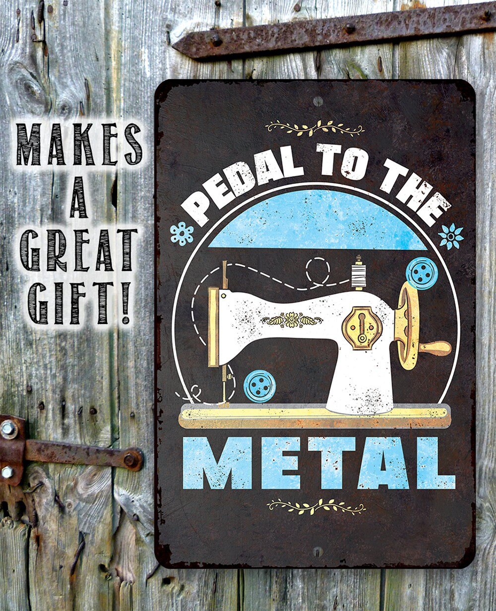 Pedal to The Metal - Metal Sign Metal Sign Lone Star Art 