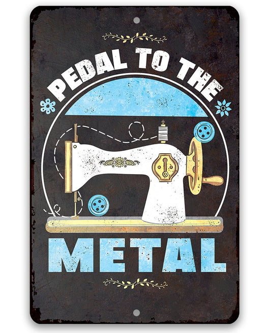 Pedal to The Metal - Metal Sign Metal Sign Lone Star Art