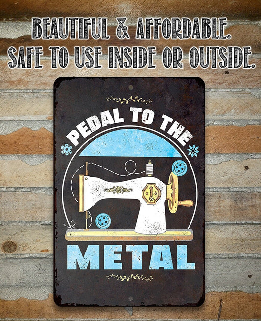 Pedal to The Metal - Metal Sign Metal Sign Lone Star Art