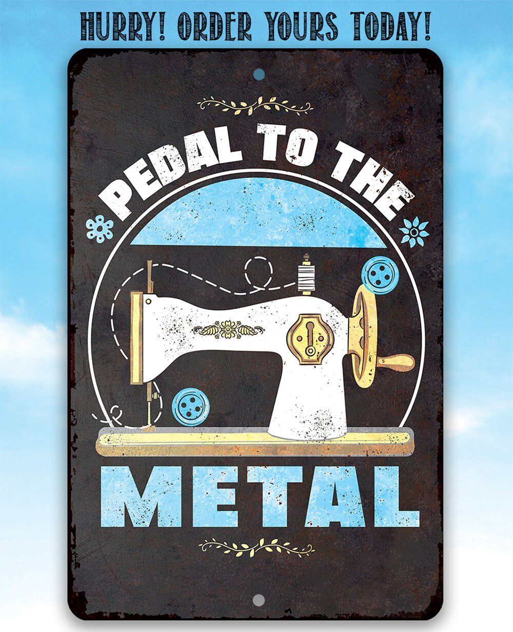 Pedal to The Metal - Metal Sign Metal Sign Lone Star Art 