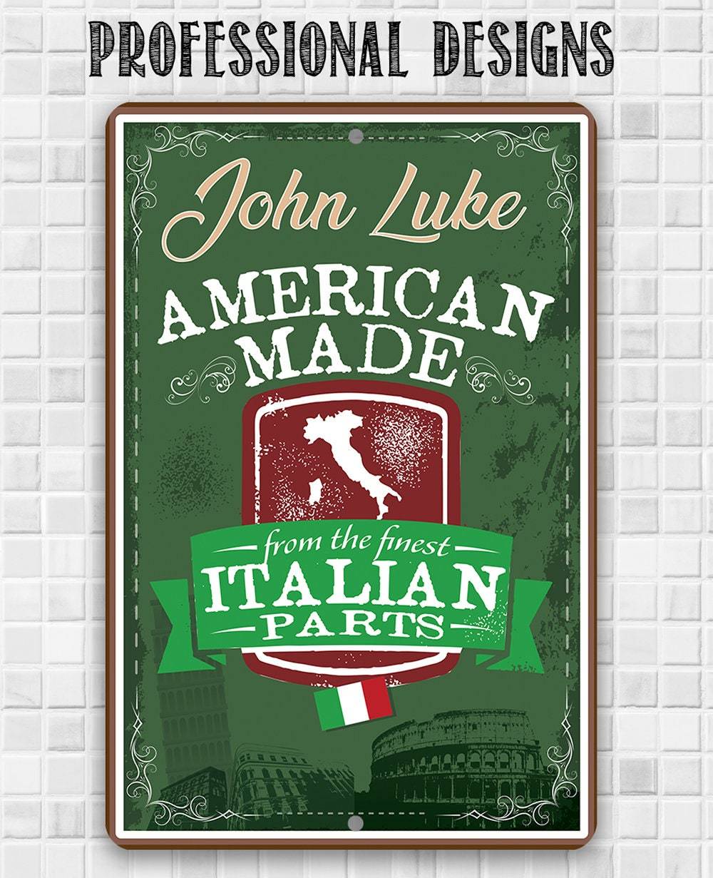 Personalized - American Made From The Finest Italian Parts - Metal Sign | Lone Star Art.