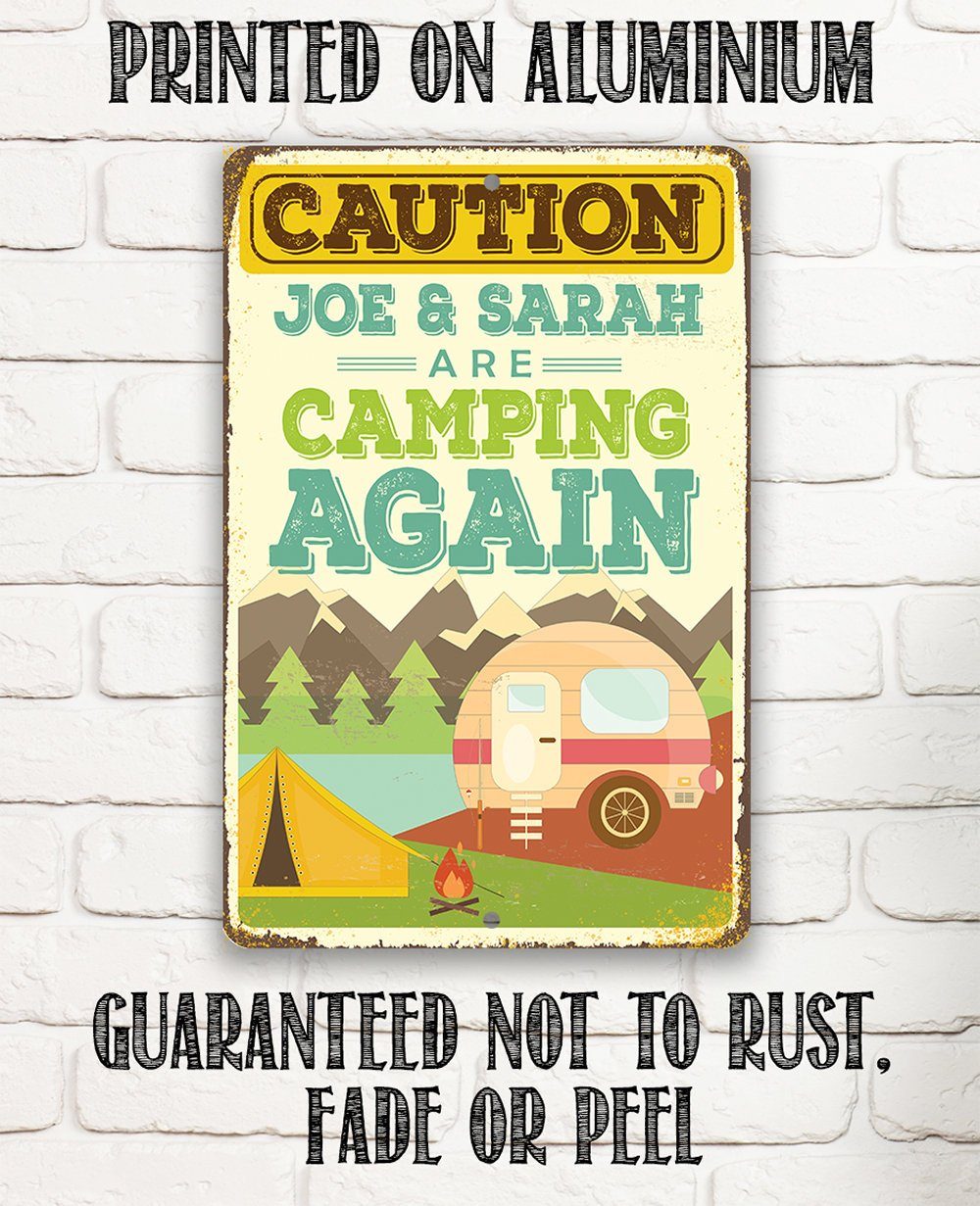 Personalized - Caution We Are Camping Again - Metal Sign | Lone Star Art.
