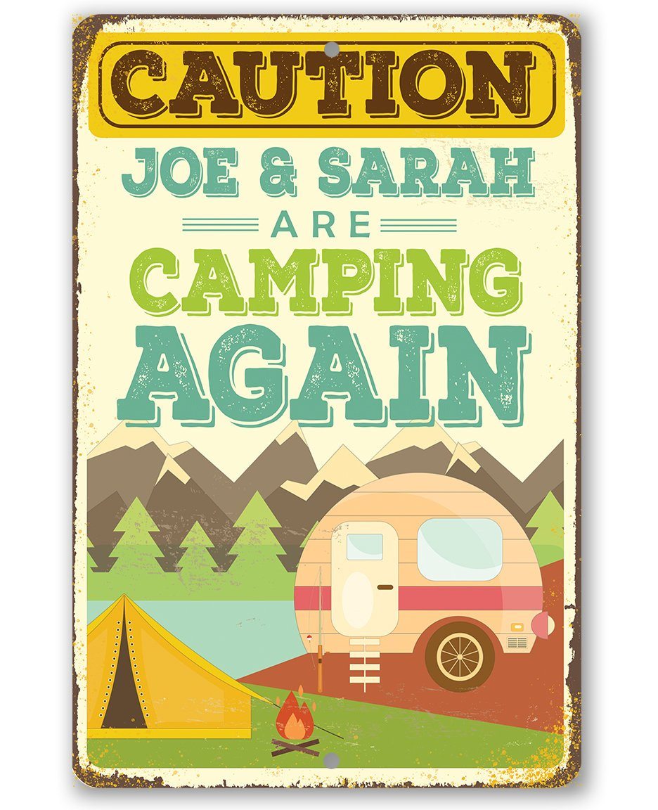 Personalized - Caution We Are Camping Again - Metal Sign | Lone Star Art.