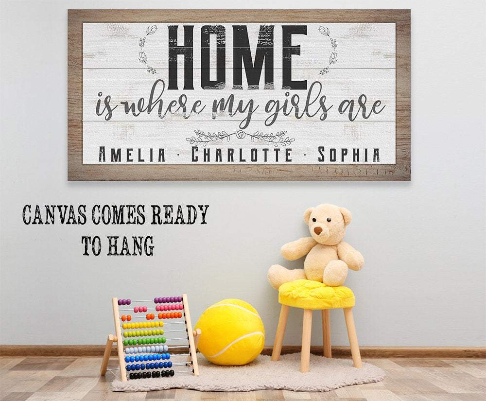Personalized - Home Is Where My Girls Are - Canvas | Lone Star Art.