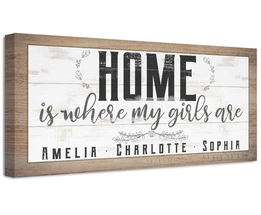Personalized - Home Is Where My Girls Are - Canvas | Lone Star Art.