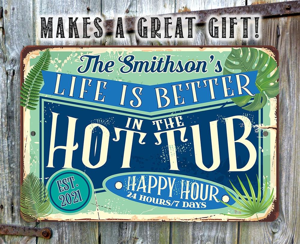 Personalized - Life is Better in the Hot Tub - Metal Sign | Lone Star Art.