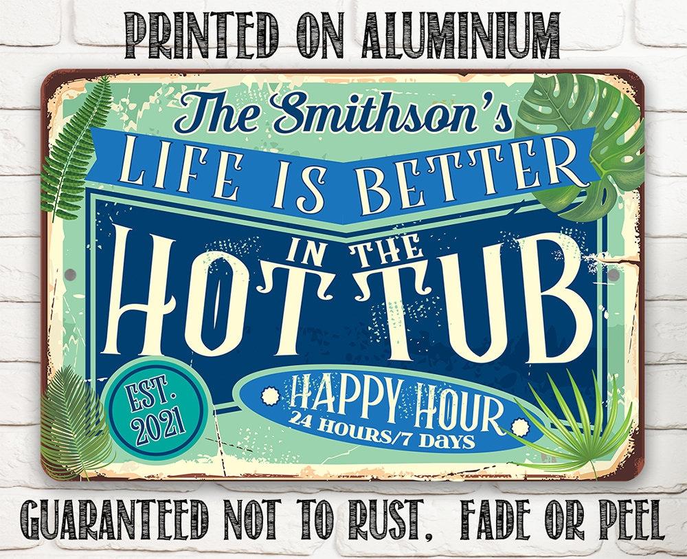 Personalized - Life is Better in the Hot Tub - Metal Sign | Lone Star Art.