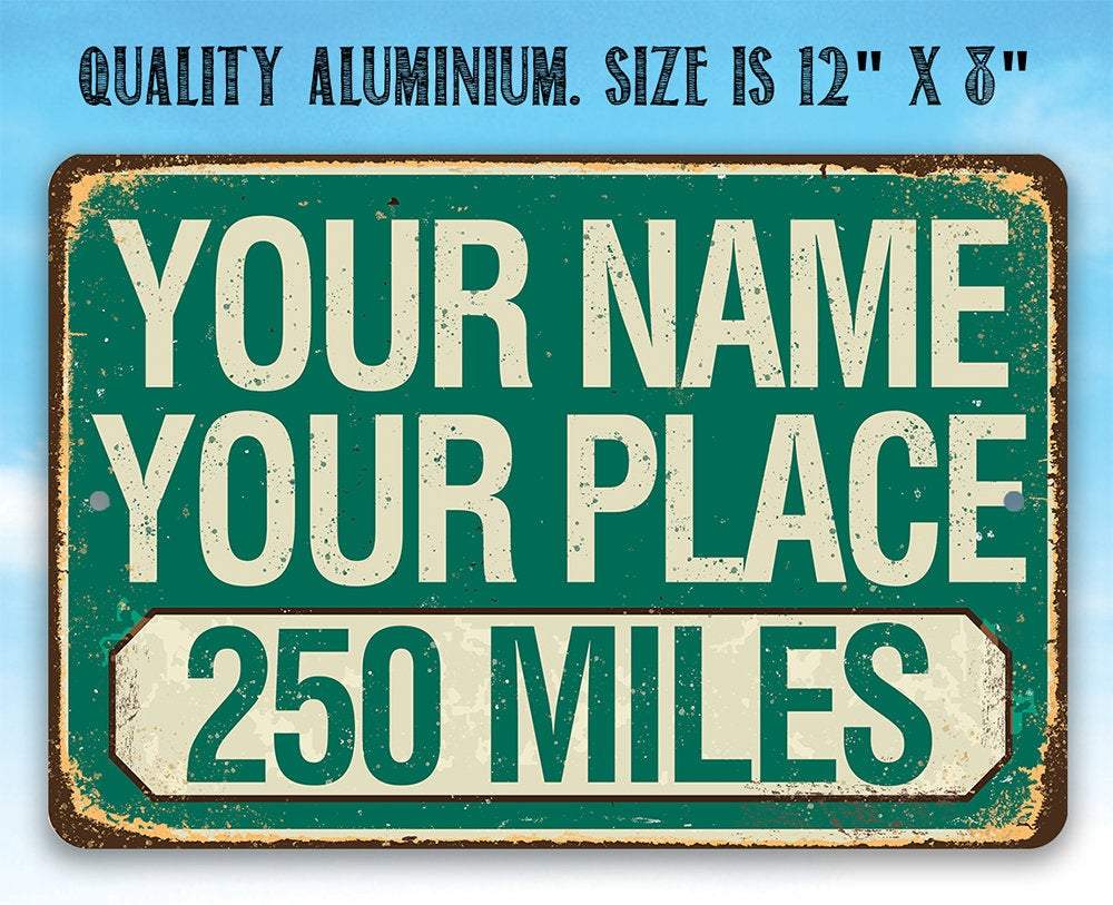 Personalized - Mileage, Your Name, Your Place - Metal Sign | Lone Star Art.