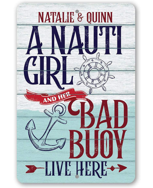 Personalized - Nauti Girl and Bad Buoy - Metal Sign | Lone Star Art.