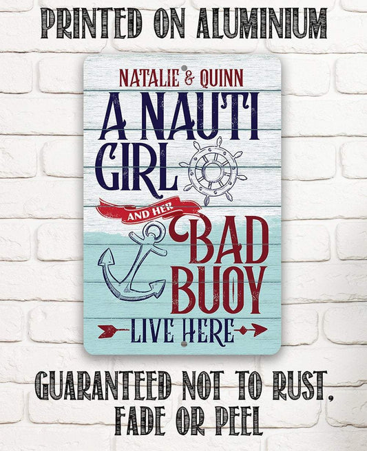 Personalized - Nauti Girl and Bad Buoy - Metal Sign | Lone Star Art.