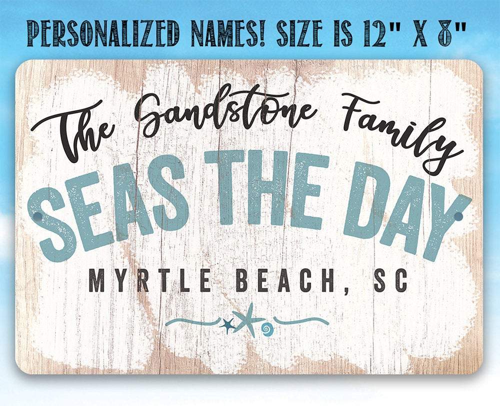 Personalized - Seas The Day - Metal Sign | Lone Star Art.