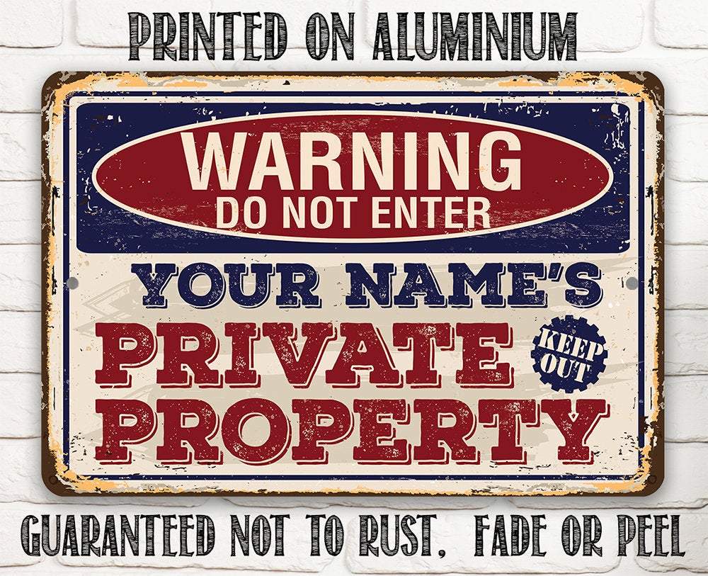 Personalized - Warning Do Not Enter Private - Metal Sign | Lone Star Art.