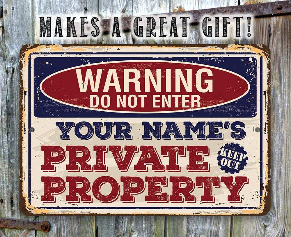 Personalized - Warning Do Not Enter Private - Metal Sign | Lone Star Art.