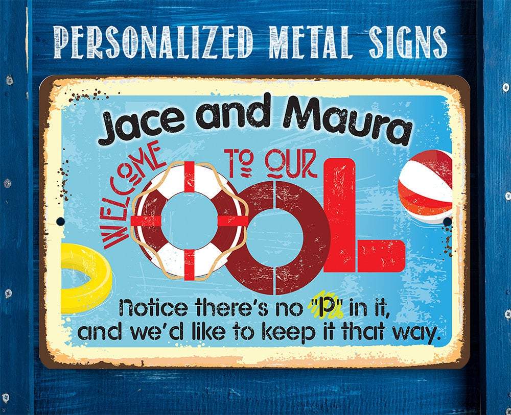 Personalized - Welcome To Our OOL - Metal Sign | Lone Star Art.