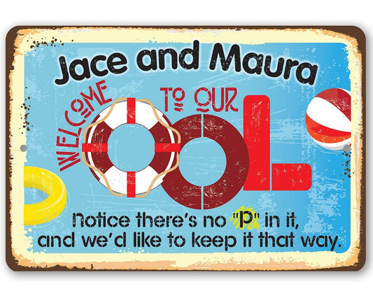 Personalized - Welcome To Our OOL - Metal Sign | Lone Star Art.