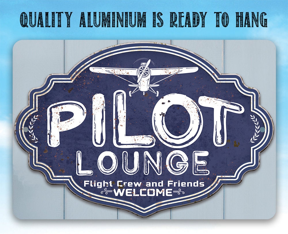Pilot Lounge, Welcome Flight Crew and Friends 8" x 12" or 12" x 18" Aluminum Tin Awesome Metal Poster Lone Star Art 