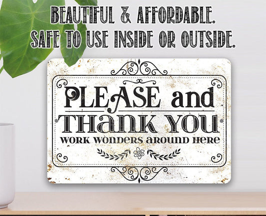 Please and Thank You Work Wonders Around Here - Metal Sign Metal Sign Lone Star Art