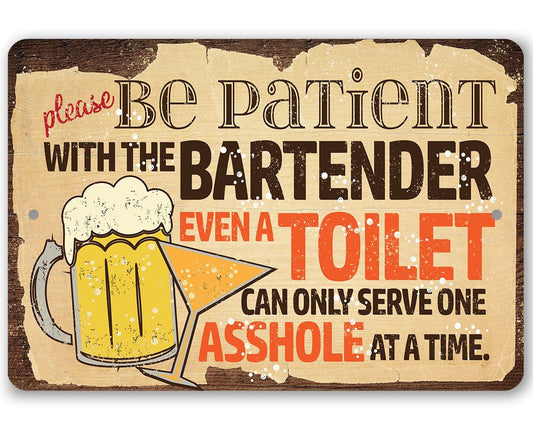 Please Be Patient With The Bartender - Metal Sign | Lone Star Art.
