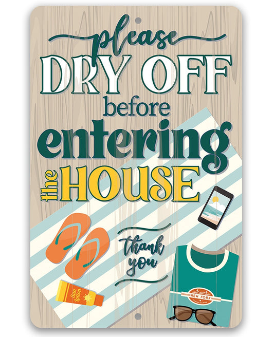 Please Dry Off Before Entering The House - Metal Sign Metal Sign Lone Star Art
