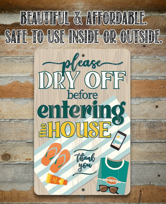 Please Dry Off Before Entering The House - Metal Sign Metal Sign Lone Star Art