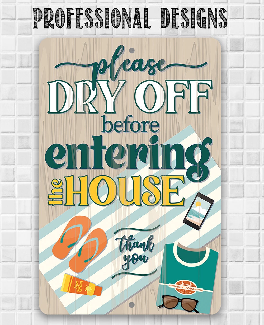 Please Dry Off Before Entering The House - Metal Sign Metal Sign Lone Star Art 