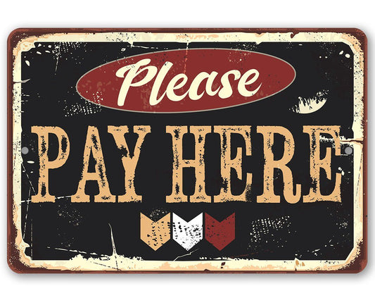 Please Pay Here - Metal Sign | Lone Star Art.