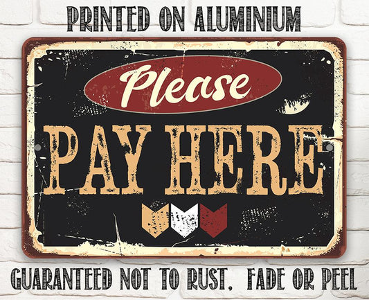 Please Pay Here - Metal Sign | Lone Star Art.