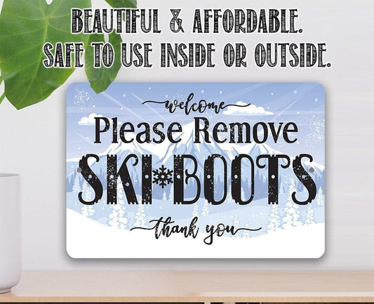 Please Remove Ski Boots, Thank You - Rustic Style Emergency Response Unit Sign 8" x 12" or 12" x 18" Aluminum Tin Awesome Metal Poster Lone Star Art 