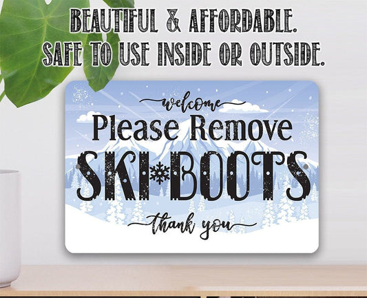 Please Remove Ski Boots, Thank You - Rustic Style Emergency Response Unit Sign 8" x 12" or 12" x 18" Aluminum Tin Awesome Metal Poster Lone Star Art