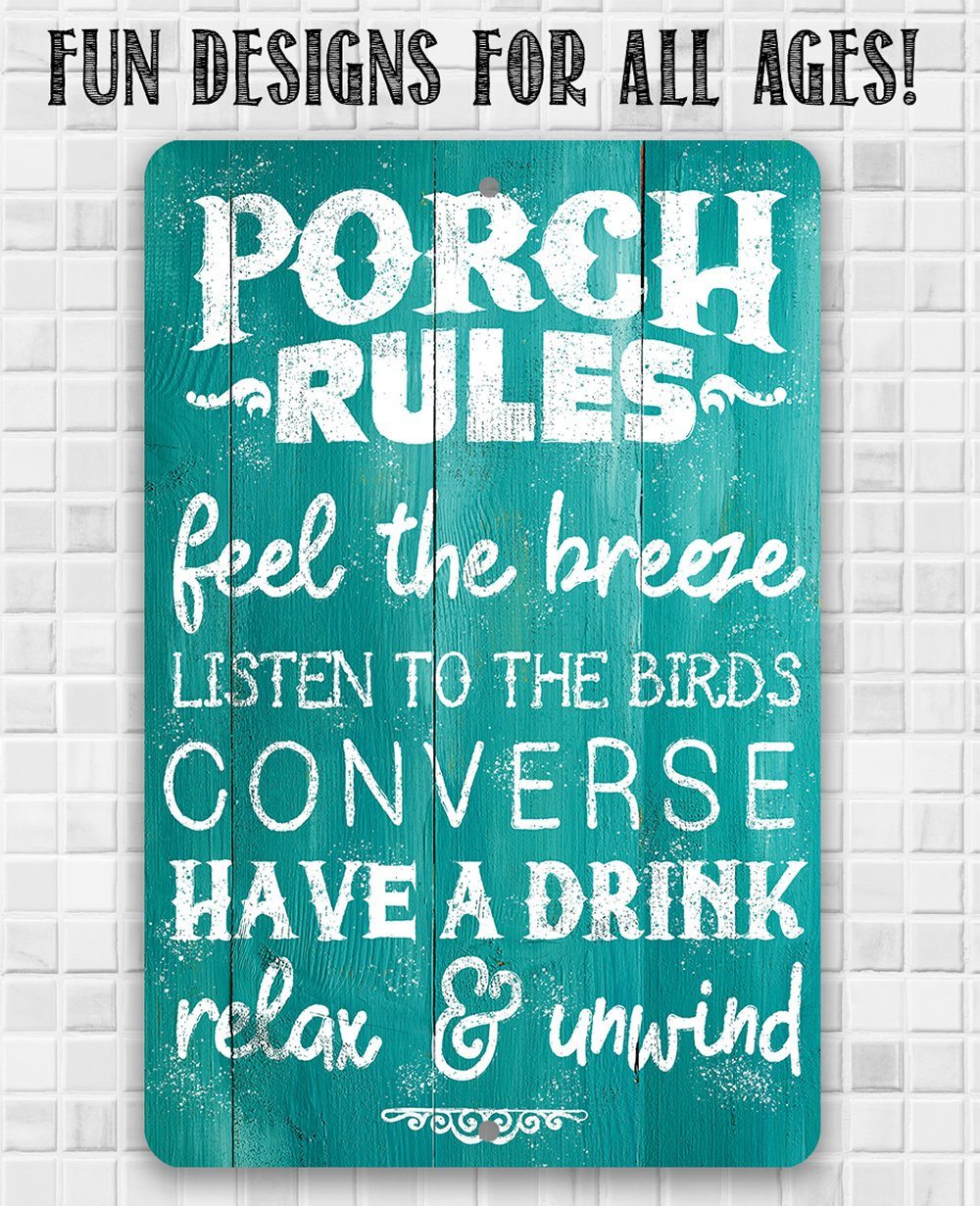 Porch Rules - Feel The Breeze, Listen to the Birds - Metal Sign | Lone Star Art.