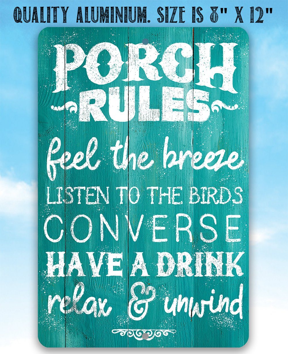 Porch Rules - Feel The Breeze, Listen to the Birds - Metal Sign | Lone Star Art.