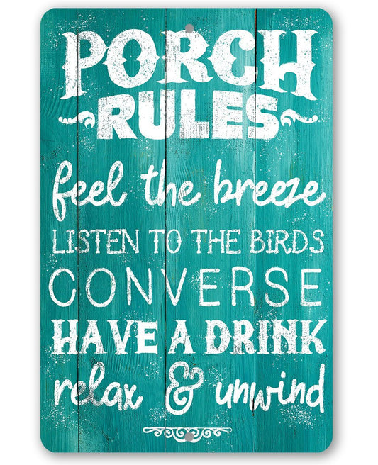 Porch Rules - Feel The Breeze, Listen to the Birds - Metal Sign | Lone Star Art.
