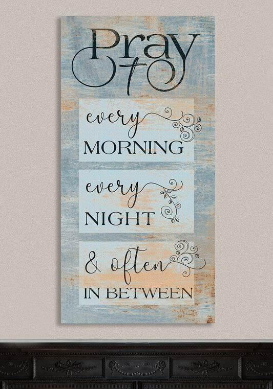 Pray Every Morning - Canvas | Lone Star Art.