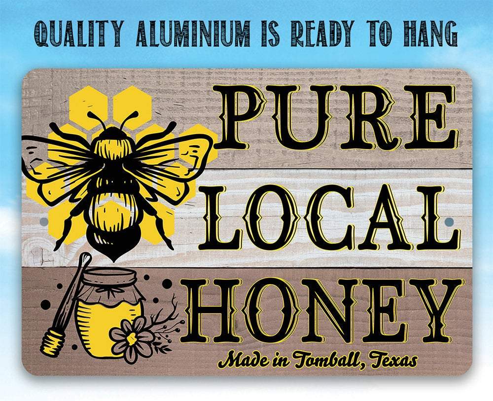 Pure Local Honey - Metal Sign | Lone Star Art.