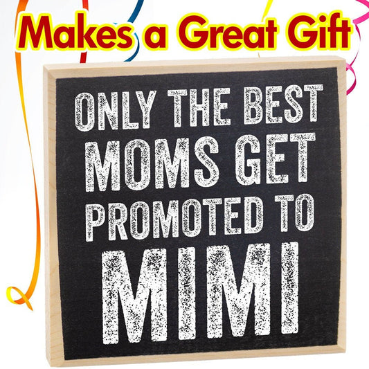 Rustic Wooden Sign - Only The Best Moms Get Promoted to Mimi - Makes a Great Gift and Decor Lone Star Art 