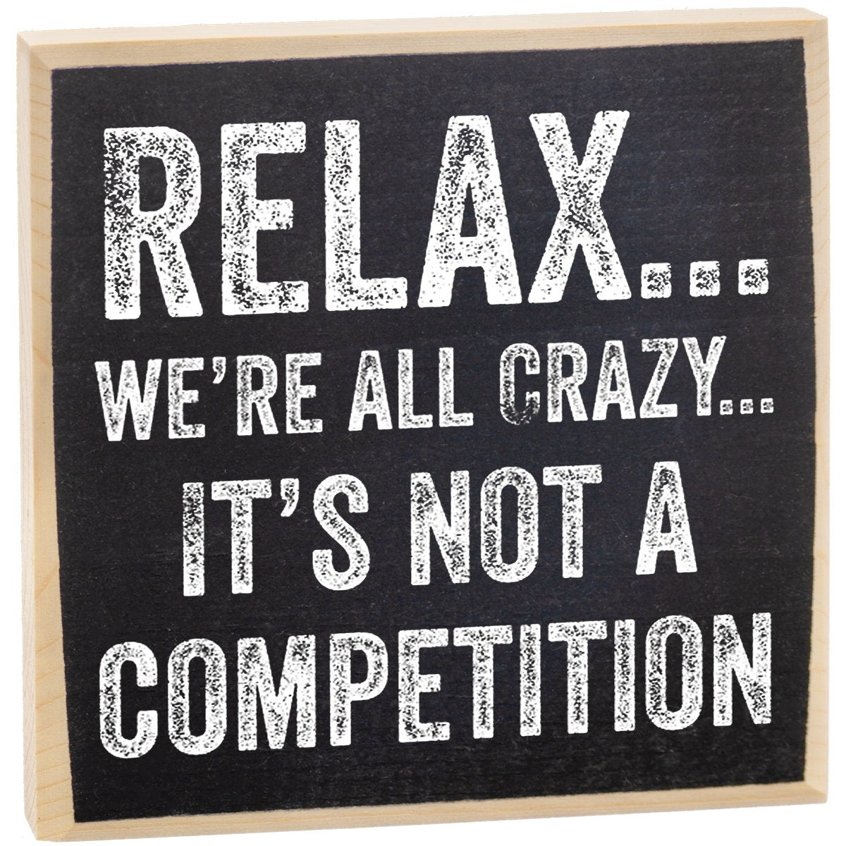 Rustic Wooden Sign - Relax We're All Crazy - Makes a Great Gift and Decor Lone Star Art 