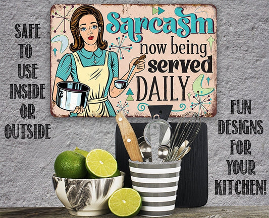 Sarcasm Now Being Served Daily - Metal Sign Metal Sign Lone Star Art
