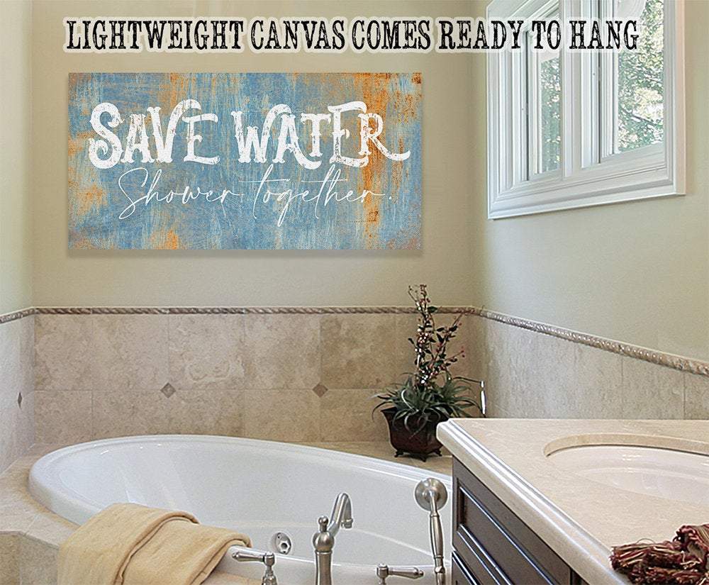 Save Water Shower Together - Canvas | Lone Star Art.