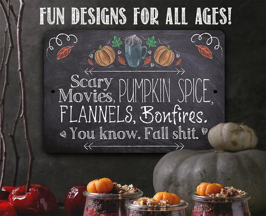 Scary Movies, Pumpkin Spice, Flannels, Bonfires - Metal Sign | Lone Star Art.