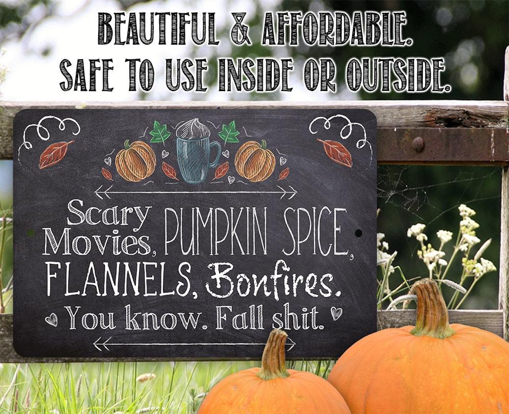 Scary Movies, Pumpkin Spice, Flannels, Bonfires - Metal Sign | Lone Star Art.