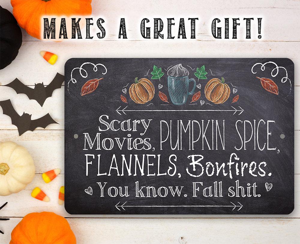 Scary Movies, Pumpkin Spice, Flannels, Bonfires - Metal Sign | Lone Star Art.