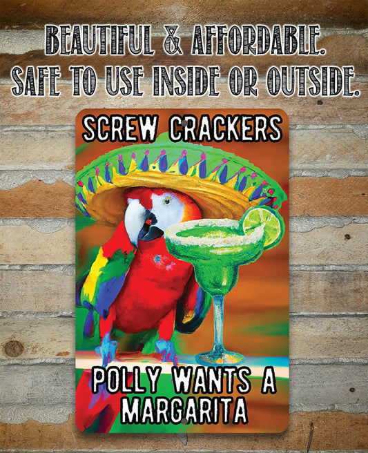 Screw Crackers Polly Wants a Margarita - 8" x 12" or 12" x 18" Aluminum Tin Awesome Metal Poster Metal Sign Lone Star Art