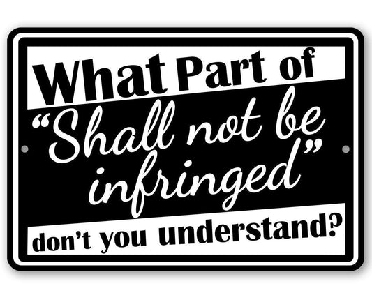 Shall Not Be Infringed - Metal Sign | Lone Star Art.