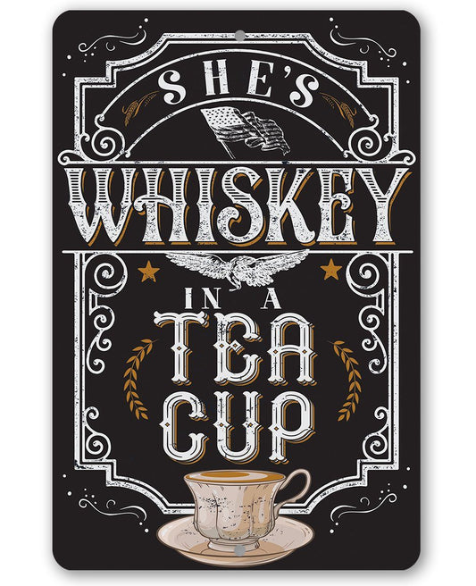 She's Whiskey Teacup - Metal Sign | Lone Star Art.
