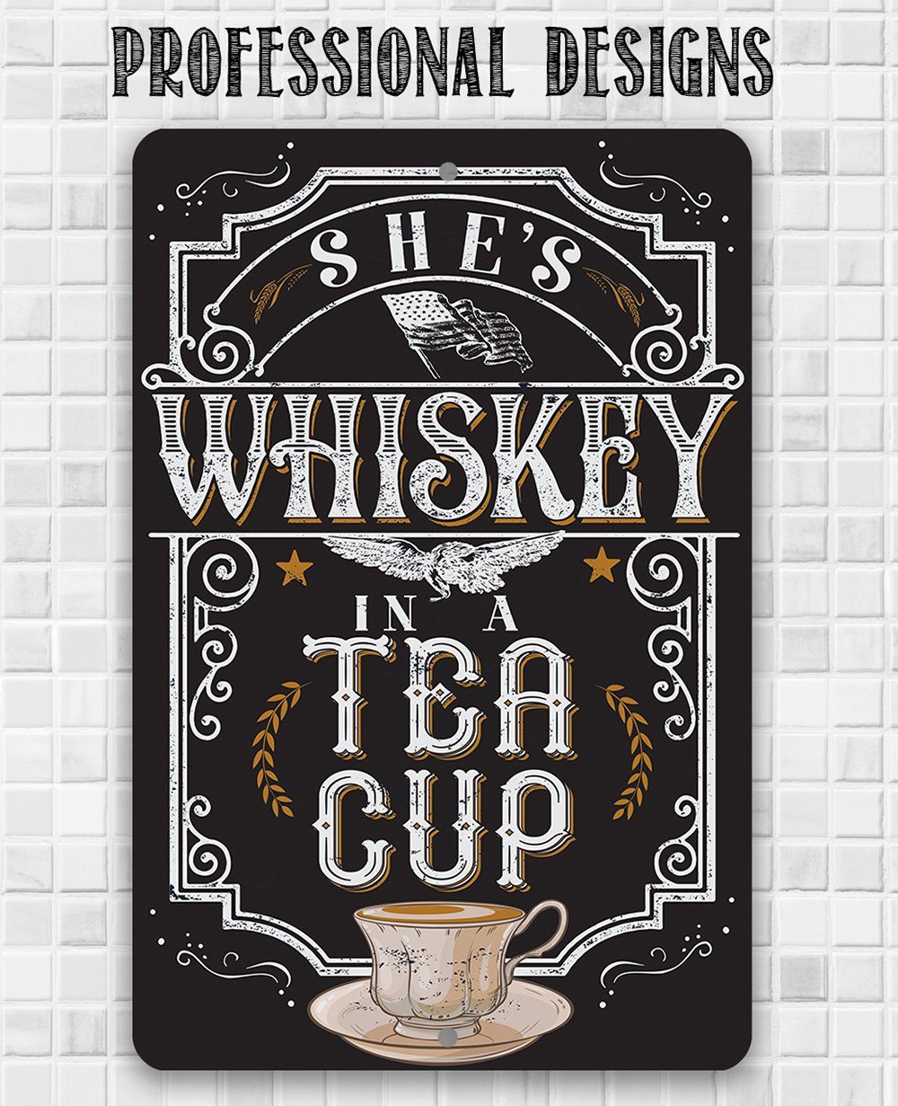 She's Whiskey Teacup - Metal Sign | Lone Star Art.