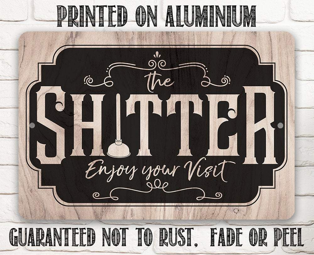 Shitter - Wooden Style - Metal Sign | Lone Star Art.