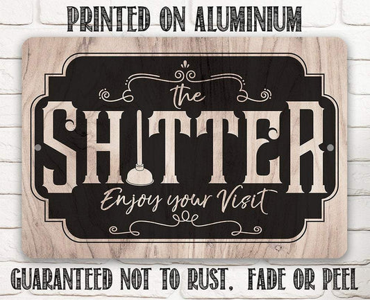 Shitter - Wooden Style - Metal Sign | Lone Star Art.