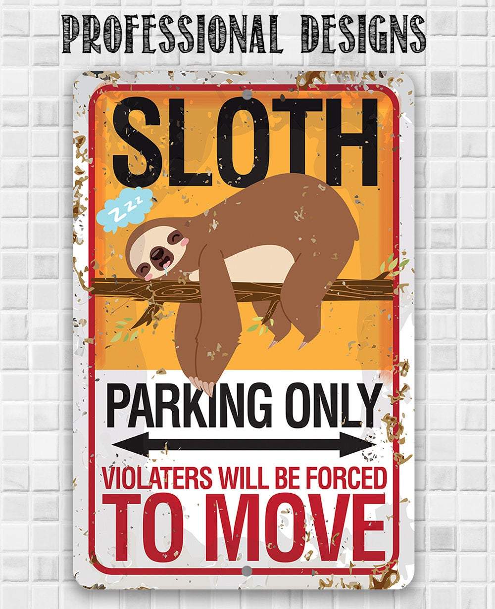 Sloth Parking - Metal Sign | Lone Star Art.