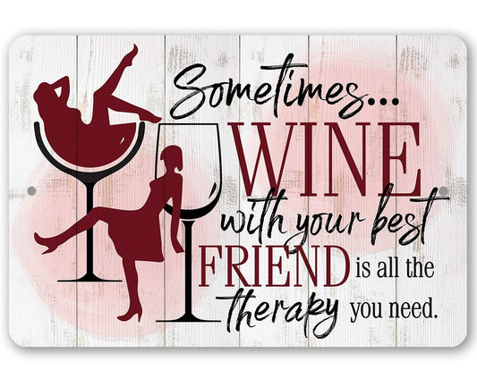 Sometimes Wine - Metal Sign | Lone Star Art.