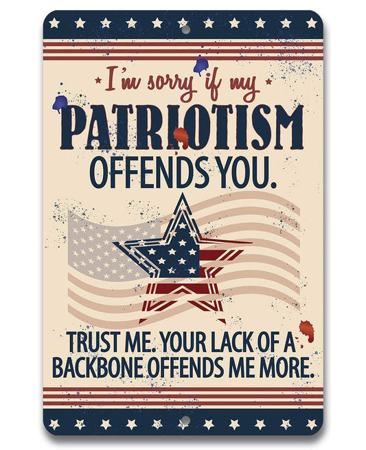 Sorry If My Patriotism - Metal Sign | Lone Star Art.